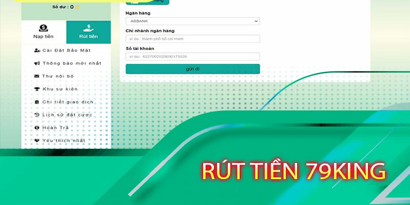 Điều kiện, giới hạn và thời gian rút tiền tại 79king